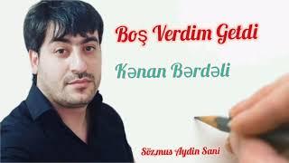 Kenan Berdeli Bos Verdim Getdi 2021