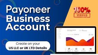 Payoneer Business Account Creation on US LLC or UK LTD | 100% Verified Solution for Foreigner