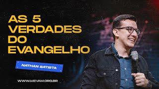 MEVAM GLOBAL | AS 5 VERDADES DO EVANGELHO | Nathan Batista - Ceia 01/07/2024