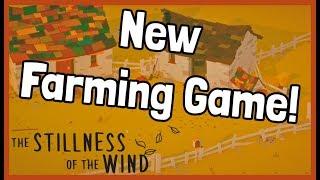 The Most Peaceful Farming Game You'll EVER Play! | The Stillness of the Wind