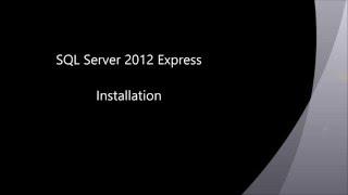 Installation Microsoft SQL Server 2012 Express