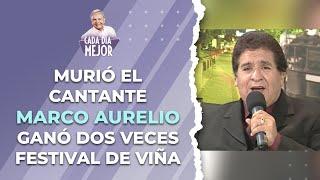 Murió el cantante MARCO AURELIO. Ganó dos veces Viña | Cap 477 | CADA DÍA MEJOR TV (2025)