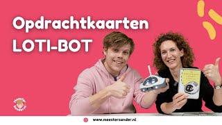 Uitleg Loti-bot Opdrachtenkaarten van Suzanne Maas - Educatiefontwerp.nl