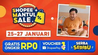 Shopee Mantul Sale 25-27 Januari | Gratis Ongkir Rp0, Voucher ShopeePay Rp1 & Serba Seribu