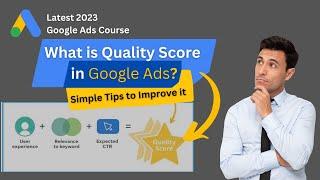 Google ads Quality Score  | How to Improve Quality Score in Google Ads 2023