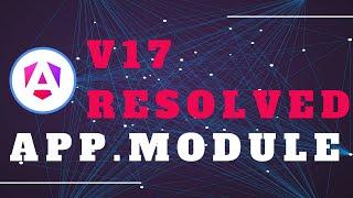 Angular 17 : How To Fix Missing app.module.ts in Angular 17 | Standalone Components