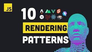 10 Rendering Patterns for Web Apps