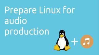 Prepare Linux for audio production | Tutorials