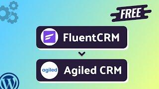 Integrating FluentCRM with Agiled CRM | Step-by-Step Tutorial | Bit Integrations