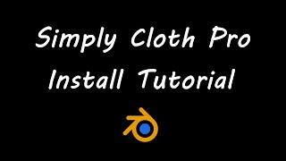 Simply Cloth Pro Install Tutorial (Blender 3.0)