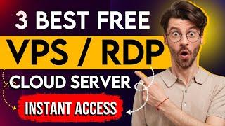 3 Best Free Cloud VPS/RDP Server, | Instant Access | How To Get Free RDP