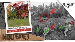 Experiment in Trust | RANDOM FRIENDS | Miscreated