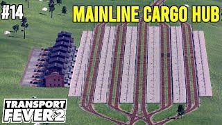 Splicing in a Giant Cargo Hub on the Main Line | Beginner Guides | Ep 14 | Transport Fever 2 | Delux