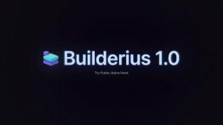 Builderius Alpha 1.0 is Finally Released
