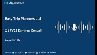 Easy Trip Planners Ltd Q1 FY2024-25 Earnings Conference Call