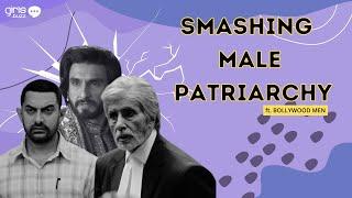 Bollywood Men Smashing Patriarchy | Girls Buzz India