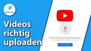 Videos richtig auf YouTube hochladen - How To Tutorial