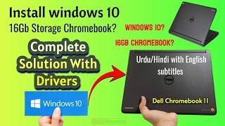 Install Windows 10 With All Drivers on a Dell Chromebook 11 (16Gb)