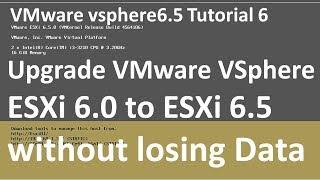 Upgrade ESXi 6.0 to 6.5 | ESXi 6.0 to ESXi 6.5 upgrade without losing Data | Tutorial 6