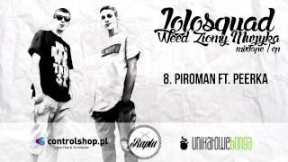 8.Lolosquad - Piroman (ft. Peerka)