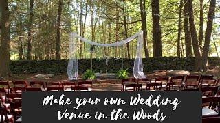 Wedding in the Woods: Make your own wedding location in the woods!