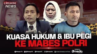 BREAKING NEWS - Kuasa Hukum & Ibu Pegi Datangi Propam Mabes Polri Terkait Kasus Vina Cirebon