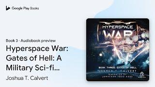 Hyperspace War: Gates of Hell: A Military… by Joshua T. Calvert · Audiobook preview