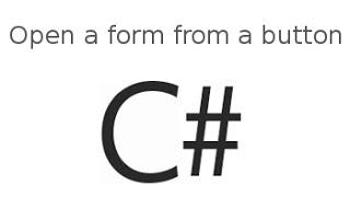 How to open a new form with a button c# - Visual studio  2012