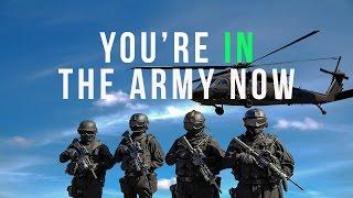 You're in the army now