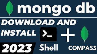 How to install Mongodb 6.0.3 (latest version) on Windows 10 2024 with mongodb shell and compass