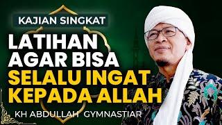 LATIHAN AGAR BISA SELALU INGAT KEPADA ALLAH