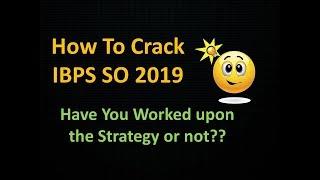 How To Crack IBPS SO in 1st Attempt I Can I crack IBPS SO in 2 months?