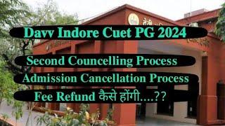 Davv Indore CUET PG Second Councelling 2024 | Admission Cancellation and fee refund process