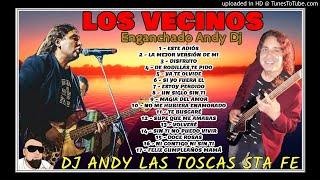 LOS VECINOS DEL CHAMAME ENGANCHADO - ANDY DJ LAS TOSCAS STA FE 2021