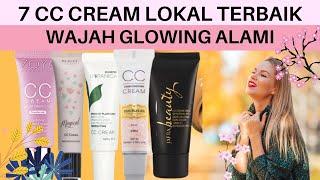 Rekomendasi 7 CC Cream Lokal Yang Bagus Bikin Wajah Glowing Alami Terbaik 2021