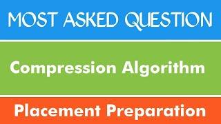 Compression Algorithm | Problem - 6 | C | Java | Python | The Coding Bytes