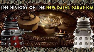 The History Of: The New Dalek Paradigm