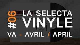 06.  La Selecta vinyle | Various Artists - Avril