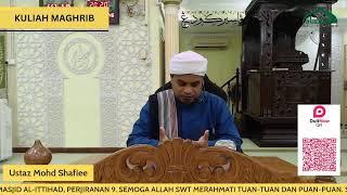 Kuliah Maghrib : Ustaz Mohd Shafiee