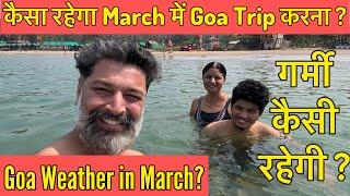 How would it be to go on a Goa trip in March month?? Goa weather in March month || Harry Dhillon