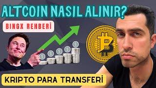 BingX’e Para Yatırma & Altcoin Alma! Yeni Başlayanlar İçin Rehber