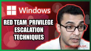 Windows Privilege Escalation Techniques | Red Team Series 8-13