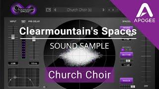 Clearmountain's Spaces Plugin Preset Comparison - Church Choir