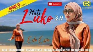 Hati Luko 3 - Eda Ezrin (Official Music Video)