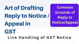 Learn the Art of Drafting of Reply to Notice / Appeal in GSTLive Handling of GST Notice