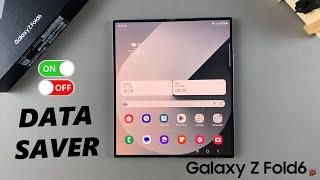 How To Turn ON /OFF Data Saver On Samsung Galaxy Z Fold 6