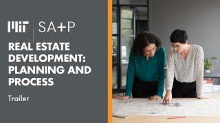 MIT SA+P Real Estate Development: Planning and Process Online Short Course | Trailer