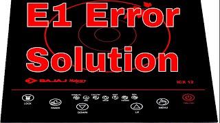 How to repair E1 Error in the Induction cooktop?  | E1 Error in Induction cooker