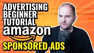 Advertising Beginner Tutorial Amazon Sponsored Ads: Products, Brands, Display & Video