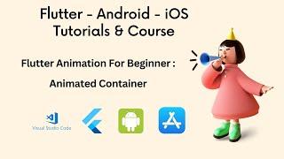 Flutter Animation For Beginner : Animated Container